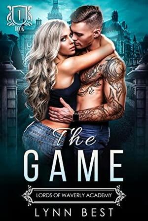 The Game: Lords of Waverly Academy by Lynn Best