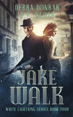 Jake Walk by J. P. Sloan, Debra Dunbar