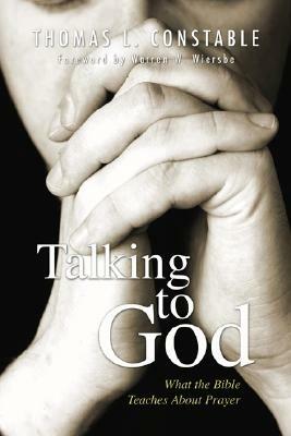 Talking to God by Thomas L. Constable