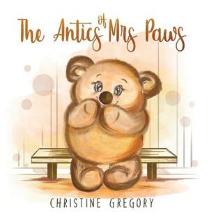 The Antics of Mrs Paws by Christine Gregory