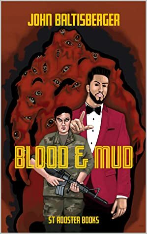Blood & Mud by Tim Murr, John Baltisberger