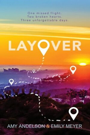 Layover by Emily Meyer, Amy Andelson