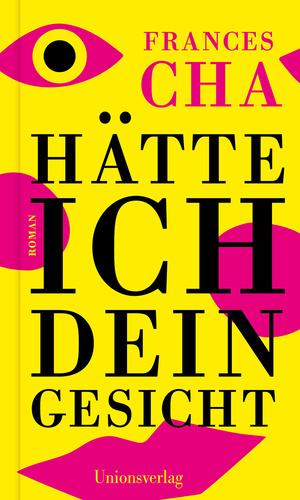 Hätte ich dein Gesicht by Frances Cha