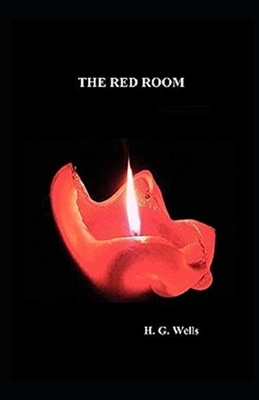 The Red Room Illustrated by H.G. Wells