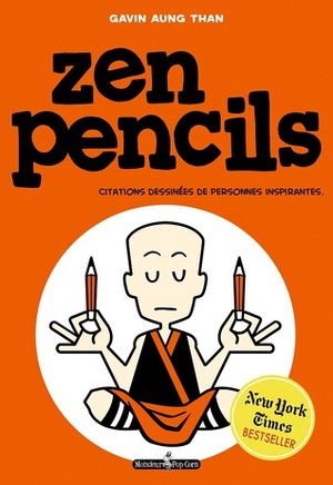 Zen Pencils : Citations dessinées de personnes inspirantes by Charlotte Bouysse, Gavin Aung Than