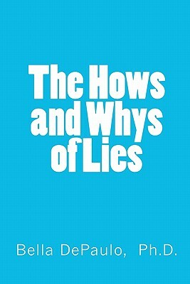 The Hows and Whys of Lies by Bella DePaulo