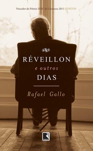 Réveillon e outros dias by Rafael Gallo