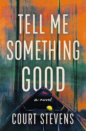 Tell Me Something Good by Court Stevens