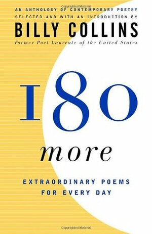 180 More: Extraordinary Poems for Every Day by Joyce Sutphen, Billy Collins