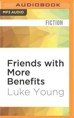 Friends with More Benefits by Luke Young