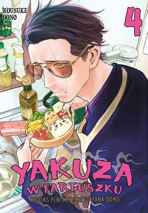 Yakuza w fartuszku. Kodeks perfekcyjnego pana domu #4 by Kousuke Oono