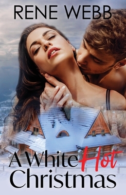 A White Hot Christmas: Novella by Webb