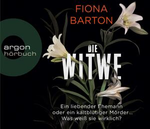 Die Witwe ein liebender Ehemann oder ein kaltblütiger Mörder... Was weiss sie wirklich? by Fiona Barton