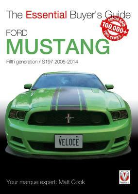 Ford Mustang: Fifth Generation / S197 2005-2014 by Matt Cook