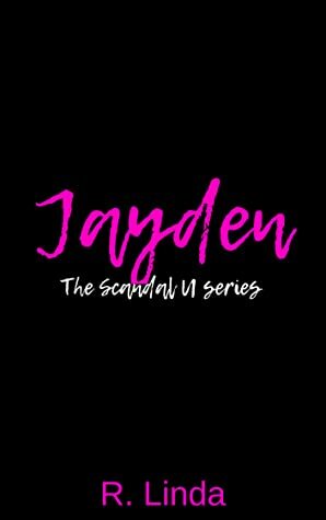 Jayden - Scandal U Series Book 2 by R. Linda