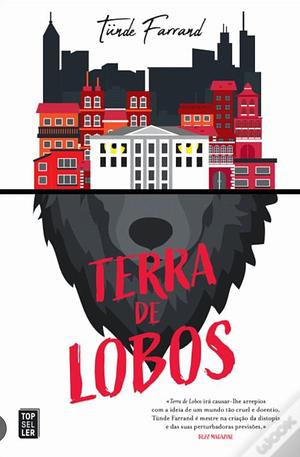 Terra de Lobos by Tünde Farrand