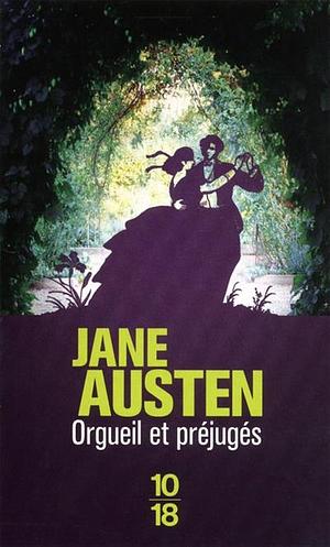 Orgueil et Préjugés by Jane Austen