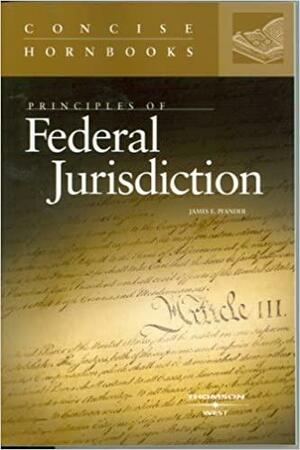 Principles of Federal Jurisdiction by James E. Pfander