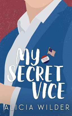 My Secret Vice by Alicia Wilder