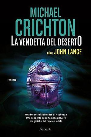 La vendetta del deserto by Michael Crichton, John Lange