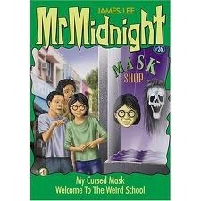 My Cursed Mask / Welcome To The Weird School by James Lee