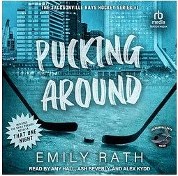 Pucking Around by Emily Rath