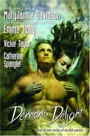 Demon's Delight by Vickie Taylor, Emma Holly, Catherine Spangler, MaryJanice Davidson