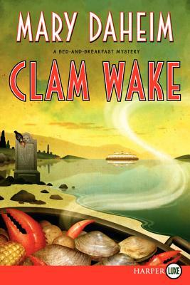 Clam Wake: A Bed-And-Breakfast Mystery by Mary Daheim