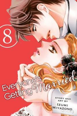 Everyone's Getting Married, Vol. 8 by Izumi Miyazono