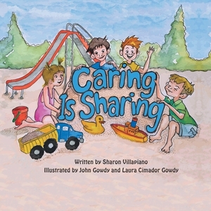 Caring Is Sharing by Sharon Villapiano