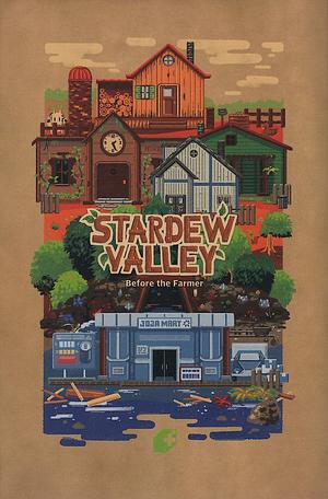 Stardew Valley: Before the Farmer by Chihiro Sakaida, ConcernedApe