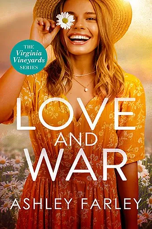 Love and War by Ashley Farley