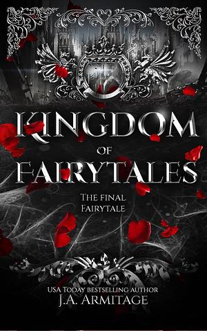 Kingdom of Fairytales by J.A. Armitage