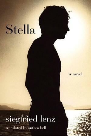 Stella: A Novel by Siegfried Lenz, Siegfried Lenz