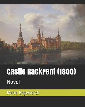 Castle Rackrent (1800): Novel by Maria Edgeworth