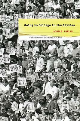 Going to College in the Sixties by John R. Thelin