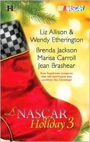 A NASCAR Holiday 3: Have a Beachy Little Christmas\\Winning the Race\\All They Want for Christmas\\A Family for Christmas by Jean Brashear, Wendy Etherington, Brenda Jackson, Liz Allison, Marisa Carroll