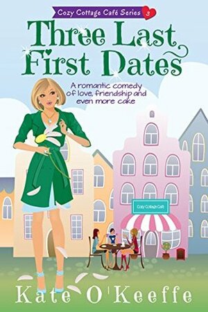 Three Last First Dates by Kate O'Keeffe