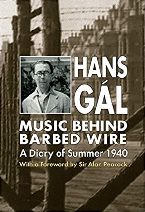 Music Behind Barbed Wire: A Diary of Summer 1940 by 