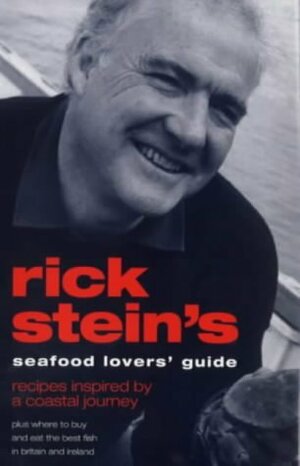 Rick Stein's Seafood Lover's Guide by Rick Stein