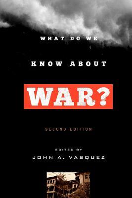 What Do We Know about War? by 