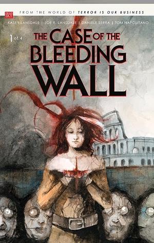 The Case of the Bleeding Wall Vol. 1 by Daniele Serra, Kasey Lansdale, Joe R. Lansdale, Tom Napolitano