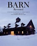 Barn: Preservation &amp; Adaptation : the Evolution of a Vernacular Icon by David Larkin