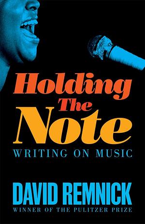 Holding the Note by David Remnick