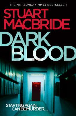 Dark Blood by Stuart MacBride