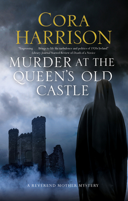 Murder at the Queen's Old Castle: A Mystery Set in 1920s Ireland by Cora Harrison