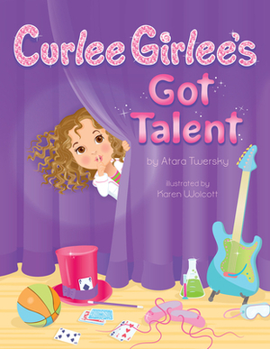 Curlee Girlee's Got Talent by Atara Twersky