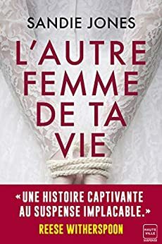 L'Autre femme de ta vie by Sandie Jones