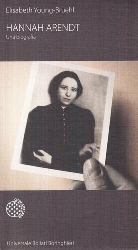 Hannah Arendt. Una biografia by Elisabeth Young-Bruehl