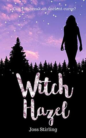 Witch Hazel by Joss Stirling